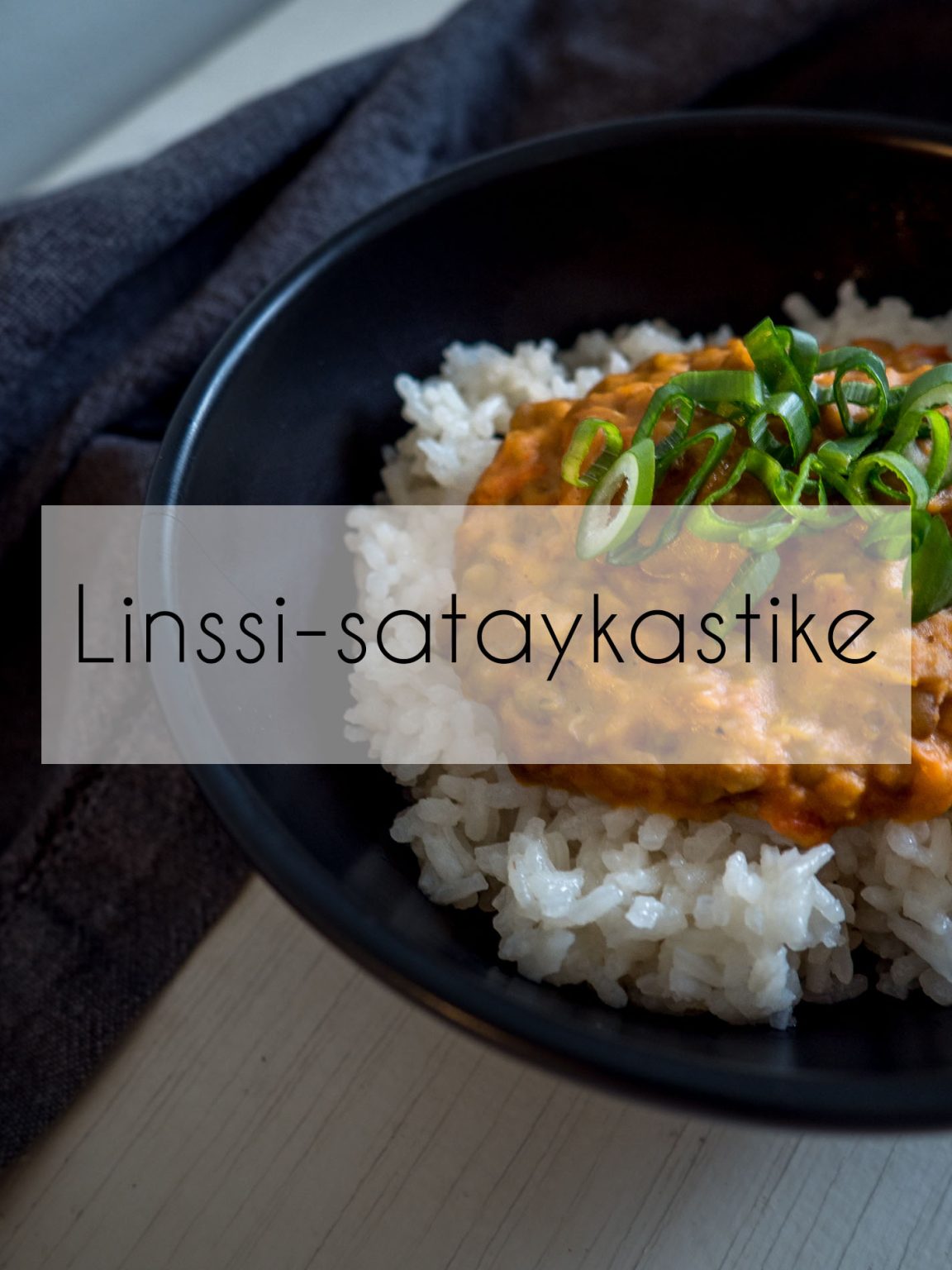 Linssisataykastike Ruokaisaa ja vegaanista arkiruokaa Aitoa Arkiruokaa